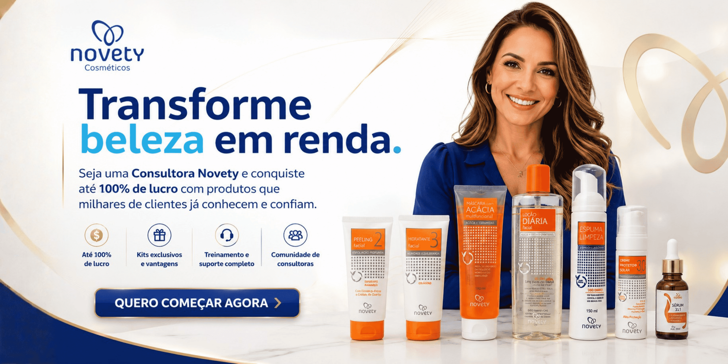 Seja Consultora Novety e conquiste até 100% de lucro revendendo cosméticos de alta qualidade.